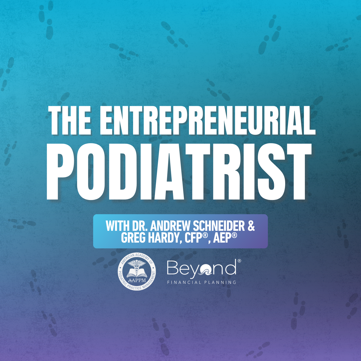 The Entrepreneurial Podiatrist